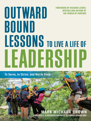 cover image of Outward Bound Lessons to Live a Life of Leadership